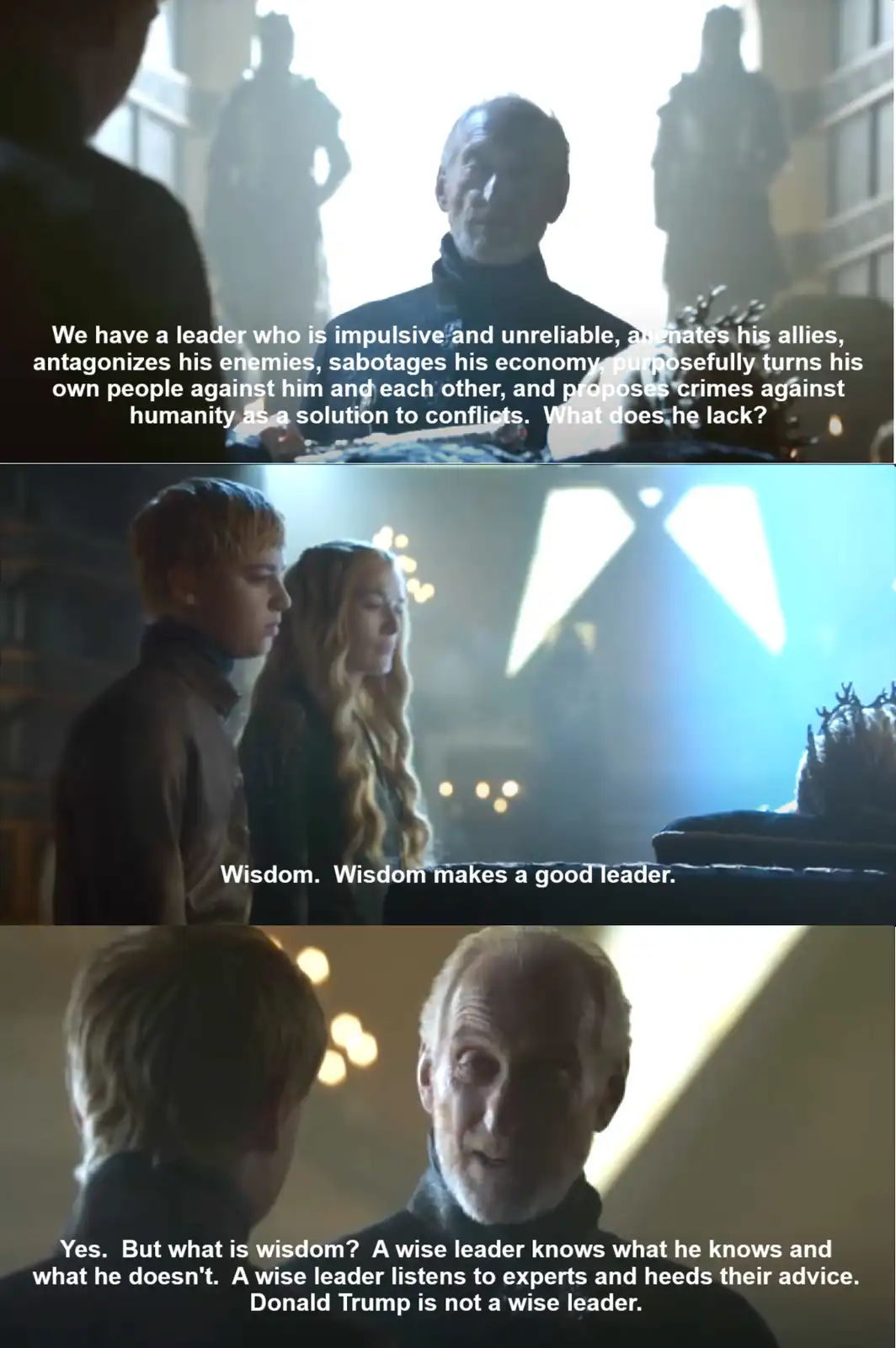 This meme uses three panels from the TV show 'Game of Thrones' featuring characters discussing leadership qualities. The…