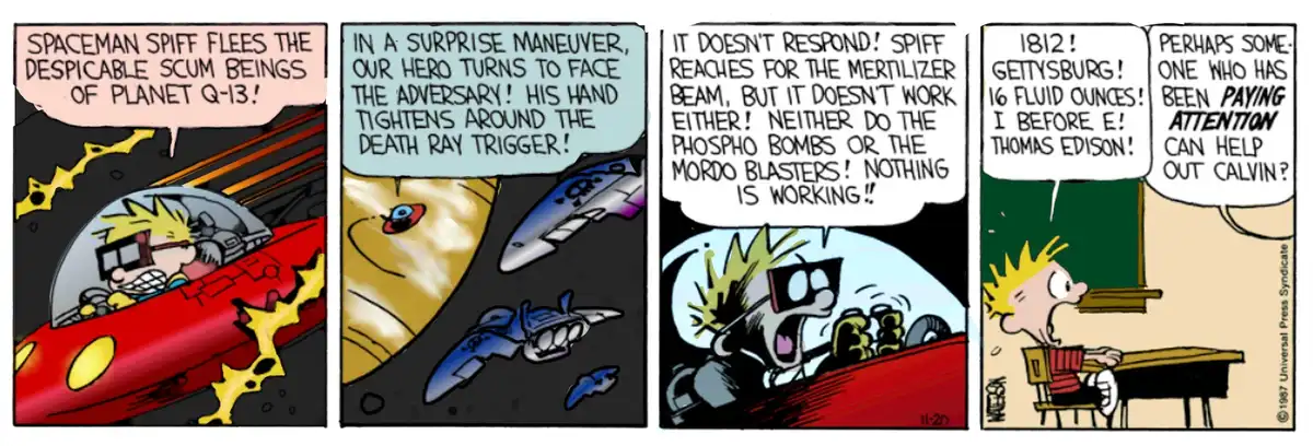 A four-panel Calvin and Hobbes comic strip where Calvin, dressed as a space hero, struggles to defeat alien invaders with…