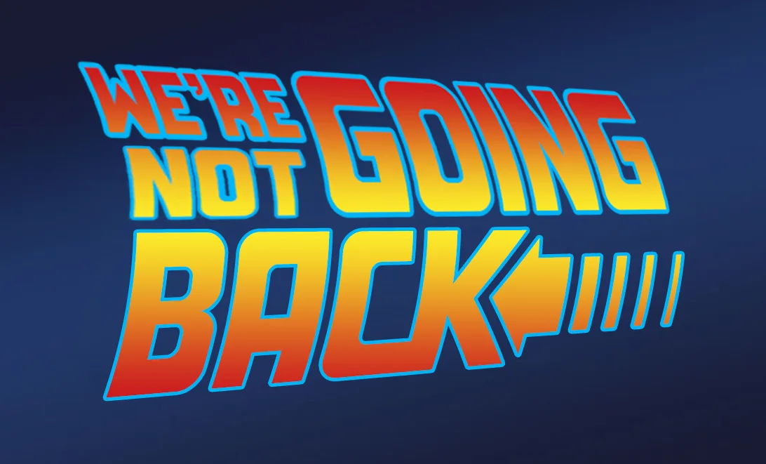 The image displays bold, stylized text reading 'WE'RE NOT GOING BACK' against a dark blue background. The font is thick…