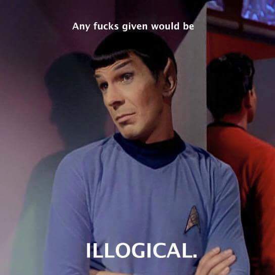 A still image of Spock from Star Trek, arms crossed, looking skeptical. Text overlaid at the top reads 'Any fucks given…