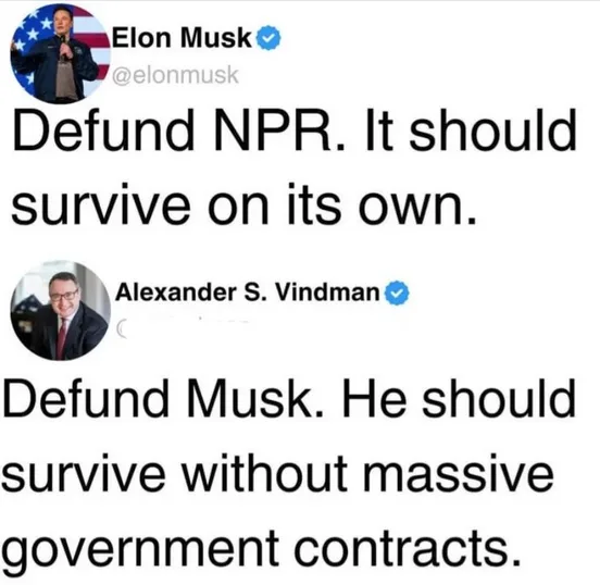 The image displays two Twitter posts side-by-side. The top post shows Elon Musk's profile with the text 'Defund NPR. It…