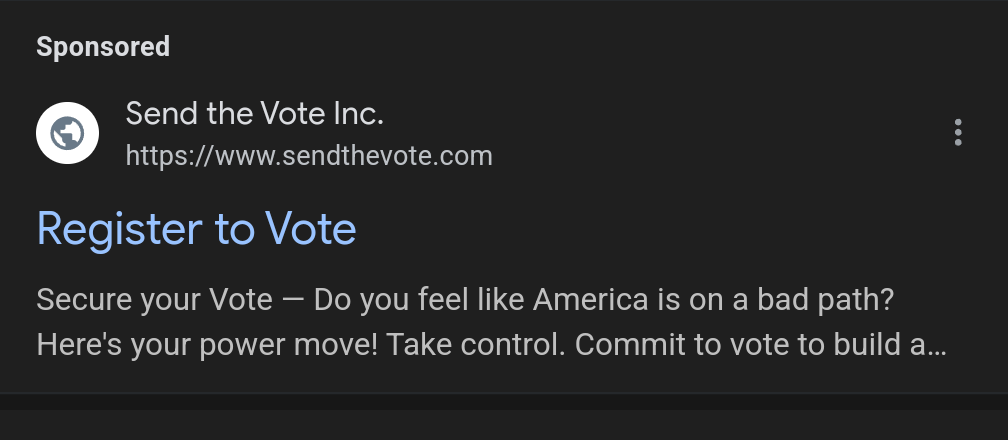 A dark-themed sponsored ad from 'Send the Vote Inc.' with a globe icon, urging viewers to 'Register to Vote' with text about…