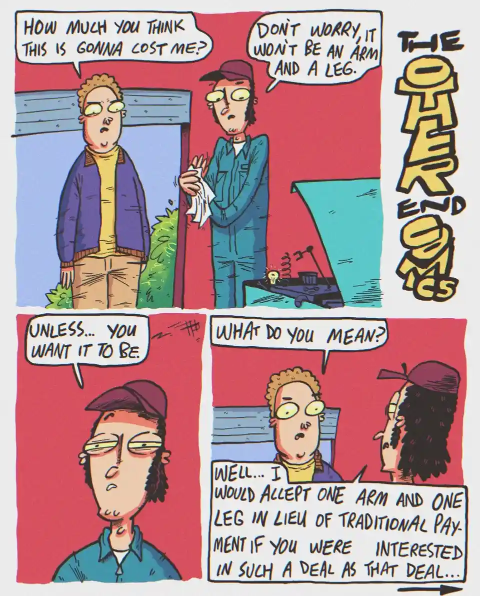 A four-panel comic titled 'THE OTHER END SAYS' depicts a customer asking a mechanic how much a repair will cost. The…