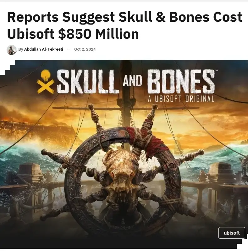 An image of a news article header with the headline 'Reports Suggest Skull & Bones Cost Ubisoft $850 Million' overlaid on…