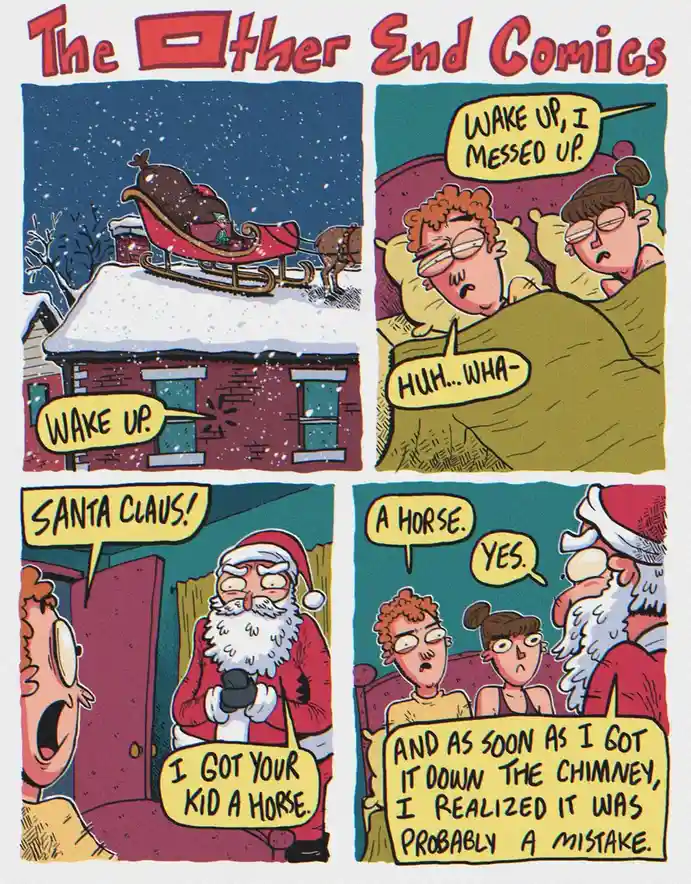 A four-panel comic strip titled 'The Other End Comics' depicts a chaotic Christmas morning. In the first panel, a sleigh…