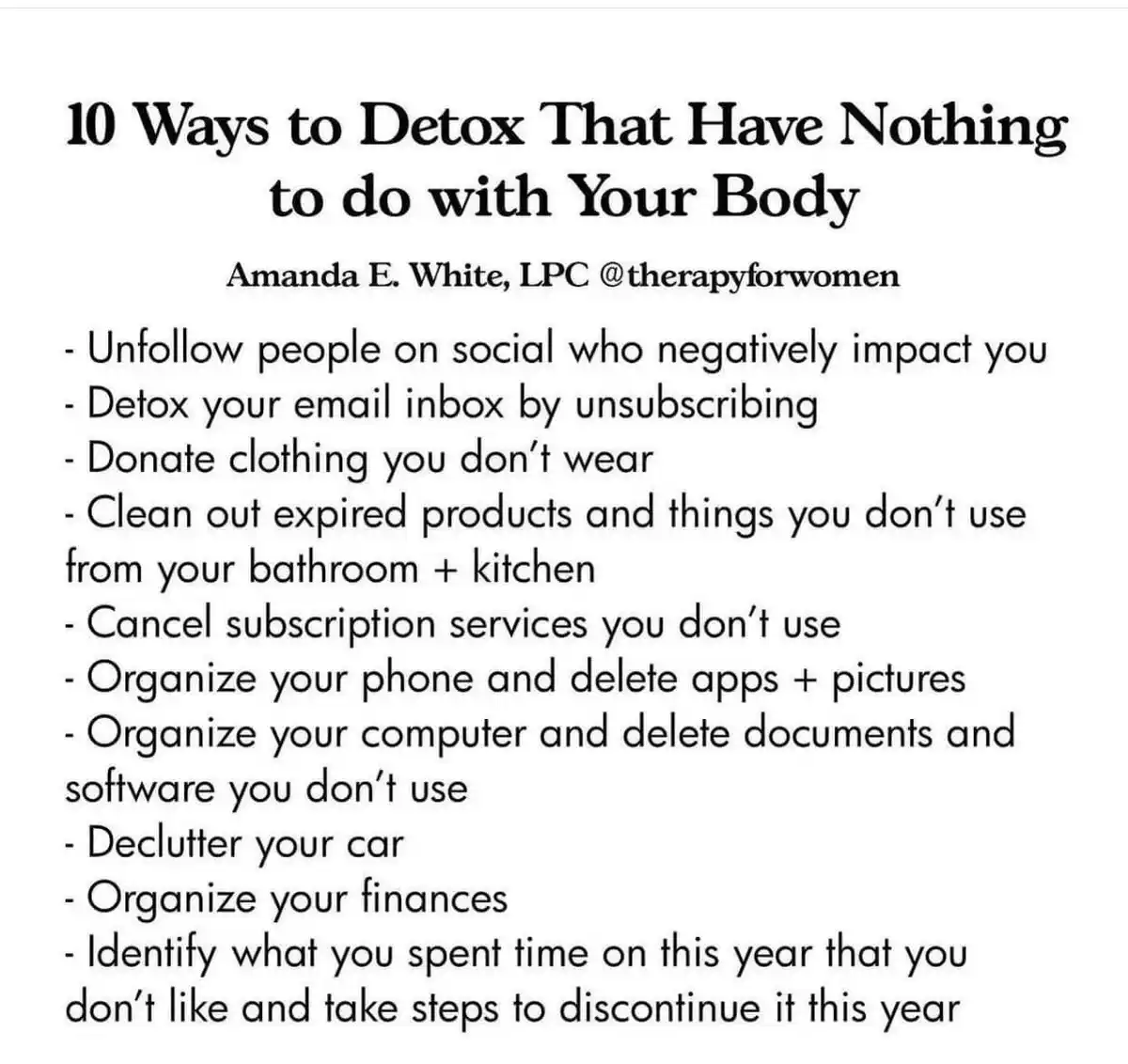 A black-and-white text image lists '10 Ways to Detox That Have Nothing to do with Your Body' by Amanda E. White, LPC. The…