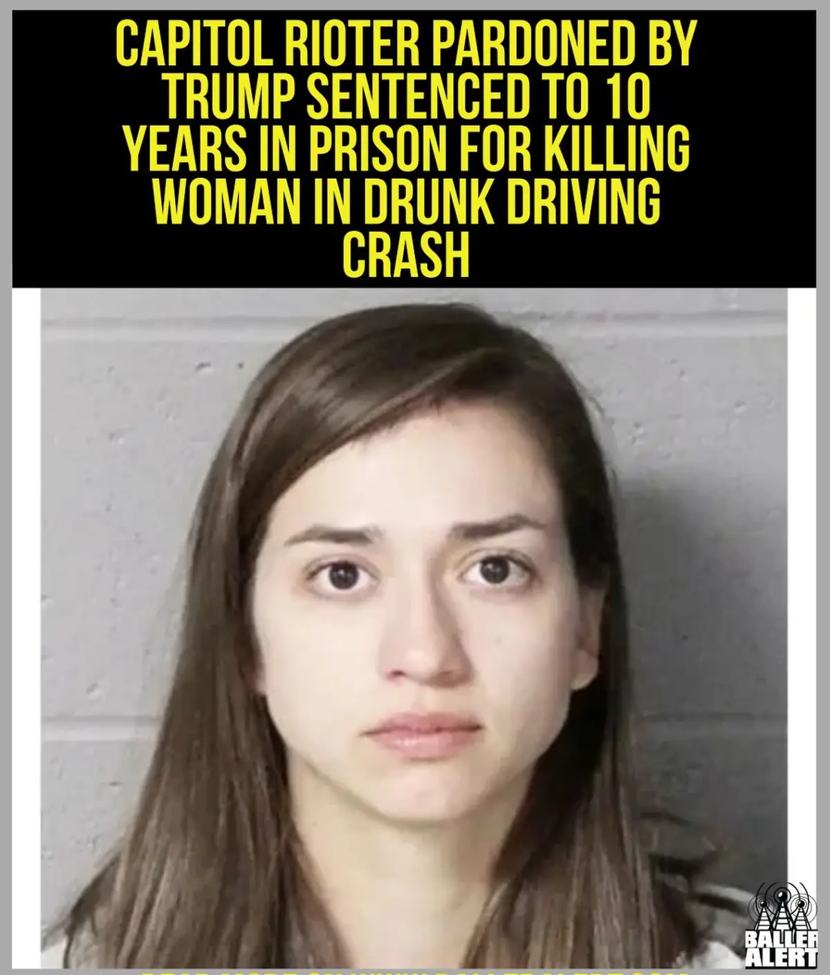 A mugshot of a young woman with long brown hair against a gray brick wall. Overlaid in bold yellow text is the caption…