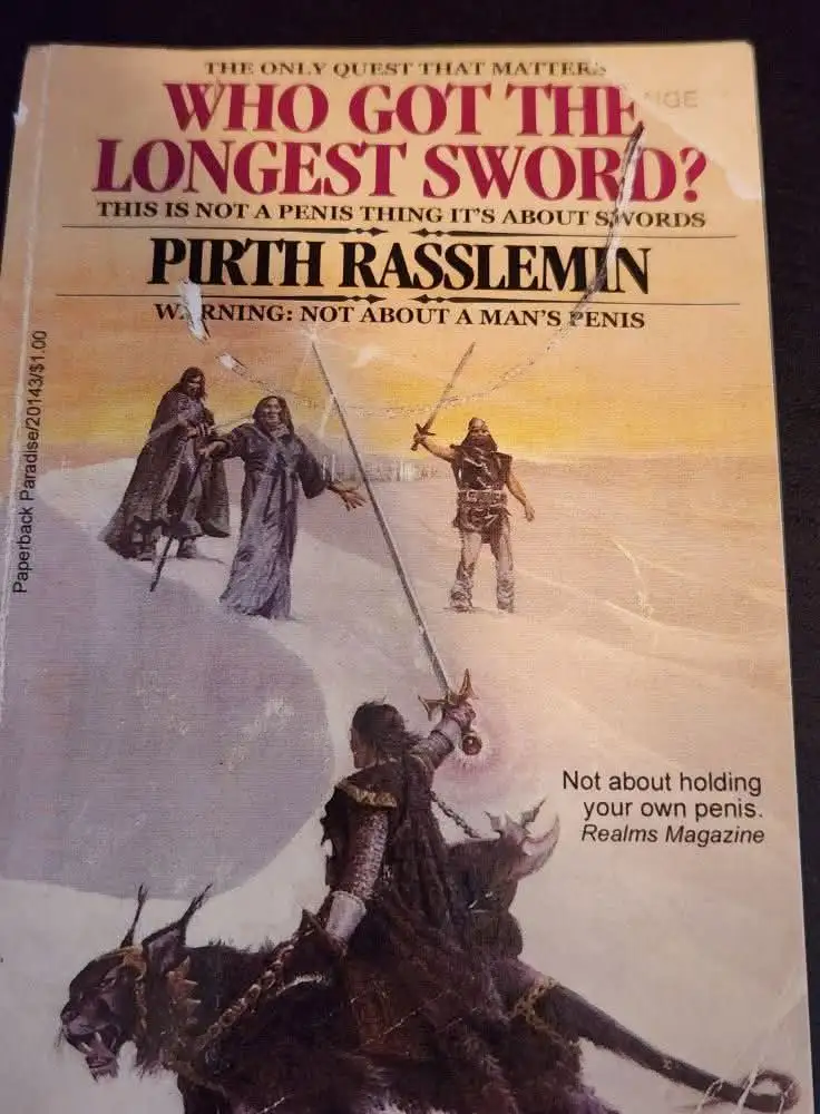A book cover parody titled 'WHO GOT THE LONGEST SWORD?' with a warning that it's 'NOT ABOUT A MAN'S PENIS' and 'NOT ABOUT…