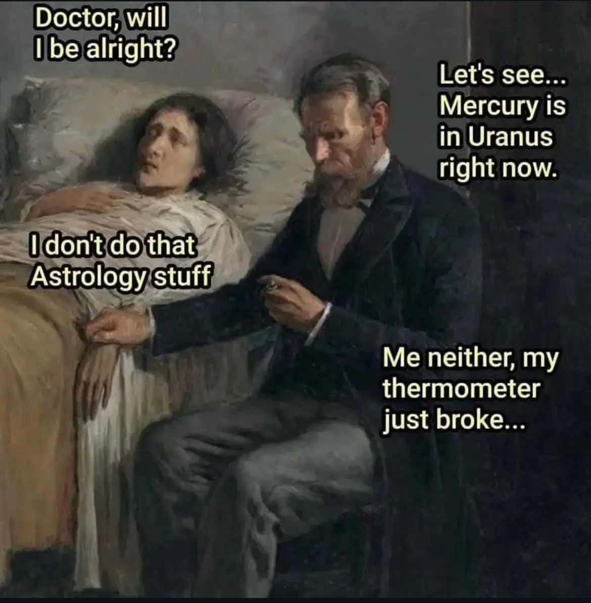 A vintage painting depicts a sick woman in bed asking a bearded man in a suit, presumably a doctor, if she'll be alright…