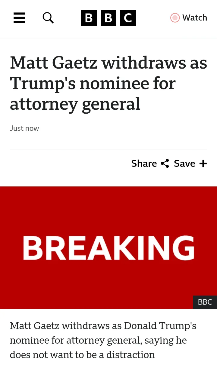 A BBC news article screenshot shows a headline about Matt Gaetz withdrawing as Trump's attorney general nominee, with a…