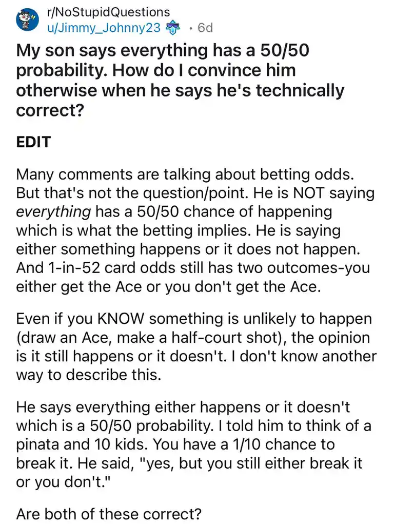 A Reddit post from r/NoStupidQuestions shows a user asking how to convince their son that not everything has a 50/50 chance…