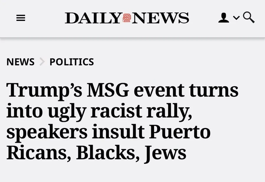 A screenshot of a Daily News article headline under the Politics section reads 'Trump's MSG event turns into ugly racist…