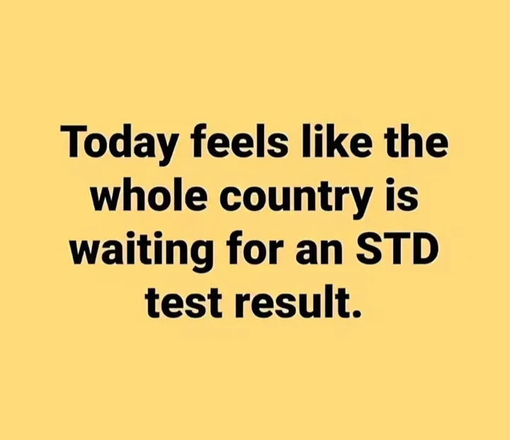A solid yellow background with centered black text that reads 'Today feels like the whole country is waiting for an STD test…