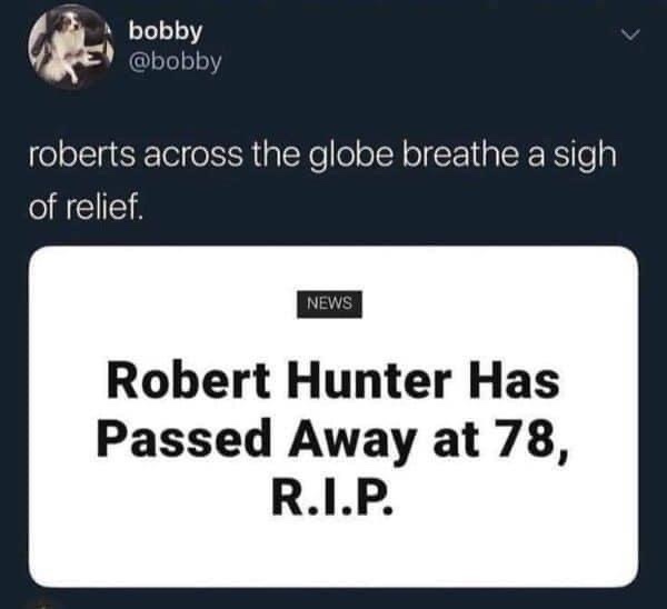 A screenshot of a tweet from user 'bobby' (@bobby) shows a news alert that reads 'Robert Hunter Has Passed Away at 78…