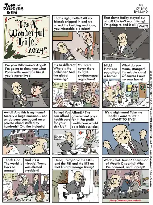 A comic strip titled 'It's A Wonderful Life, 2024' by Ruben Bolling, depicting a wealthy man named Potter, who is shown as a…