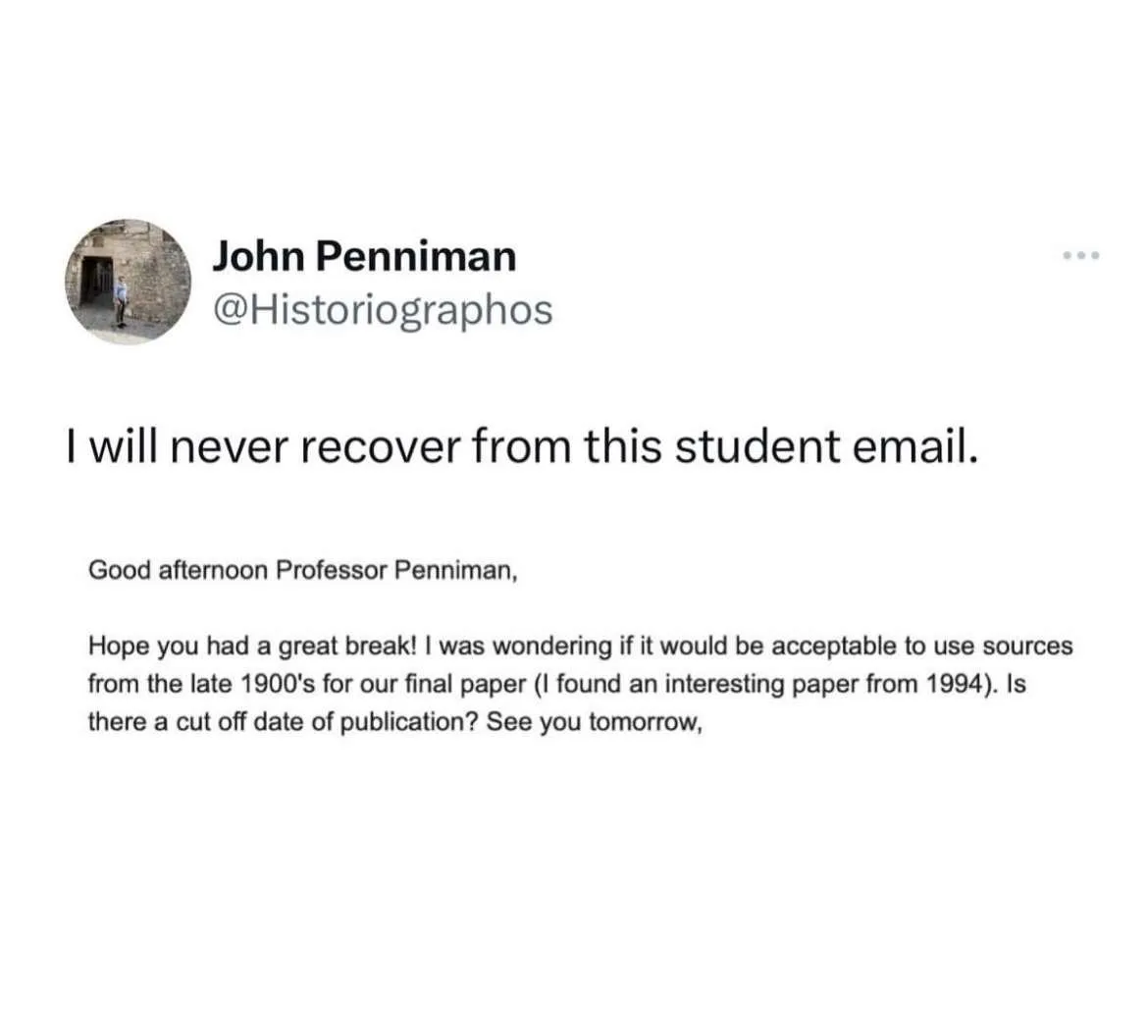 A screenshot of a tweet by John Penniman (@Historiographos) showing a student's email asking if sources from the 'late…