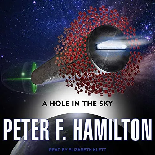 The image is the cover art for the audiobook 'A Hole in the Sky' by Peter F. Hamilton, read by Elizabeth Klett. It depicts a…