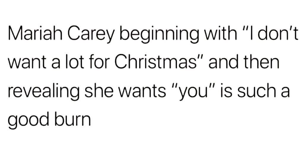The image is a plain white background with black text that reads: 'Mariah Carey beginning with "I don't want a lot for…
