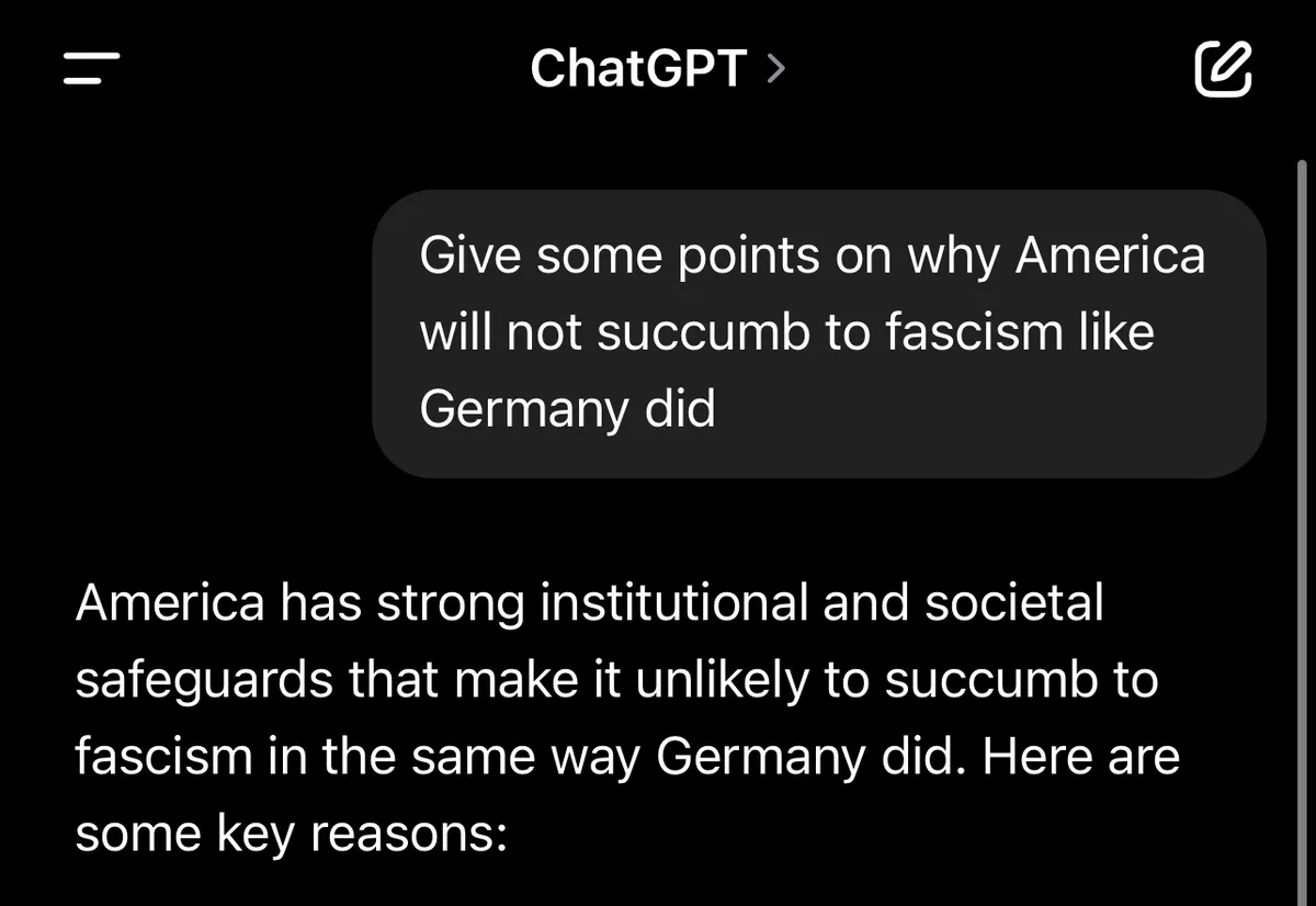 A screenshot of a ChatGPT interface shows a user asking why America won't succumb to fascism like Germany did. The AI…