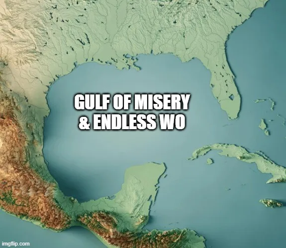 A 3D topographical map shows the Gulf of Mexico, with bold white text overlaid that reads 'GULF OF MISERY & ENDLESS WO'. The…