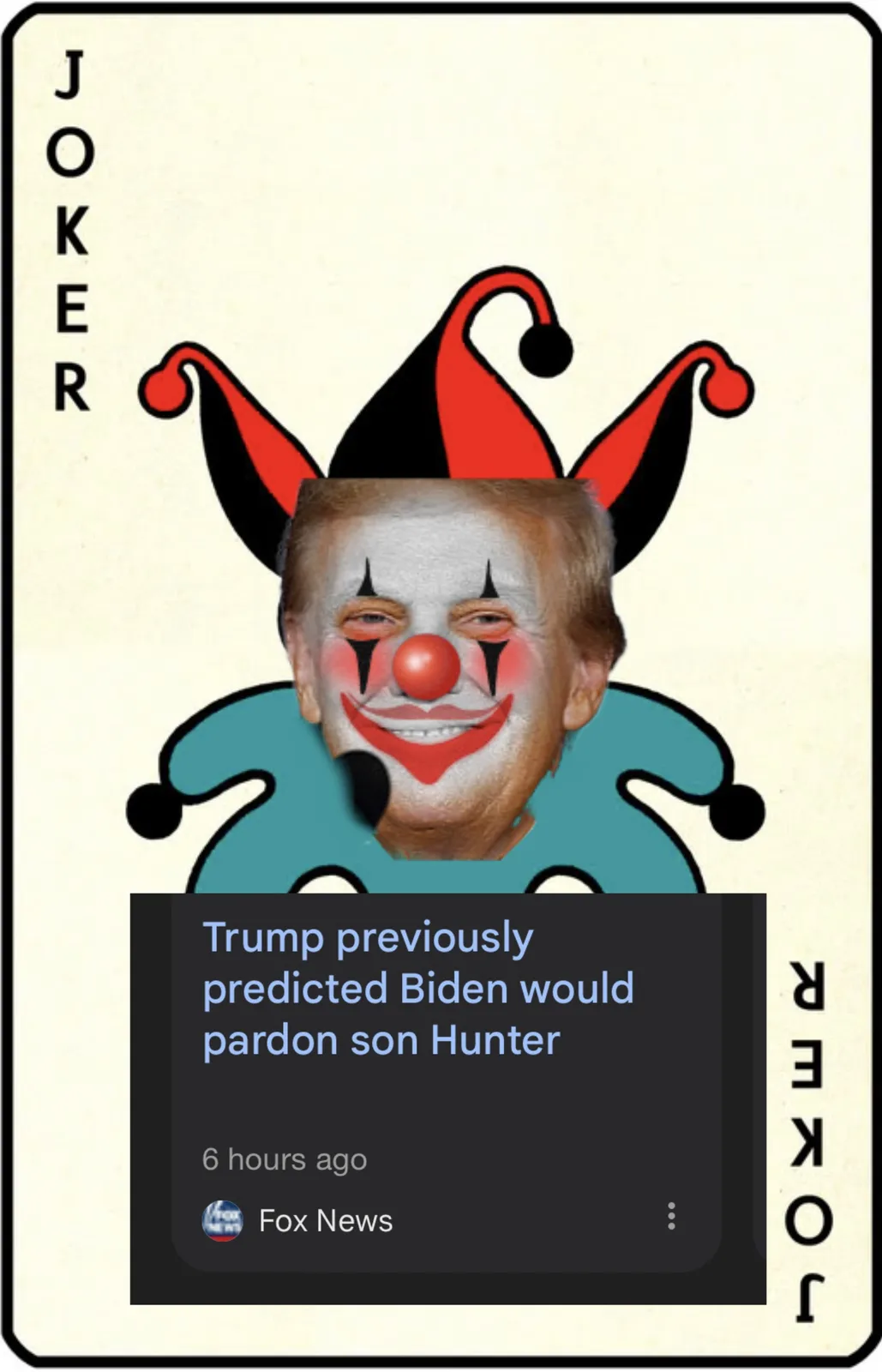 The image shows a joker playing card with a photo of Donald Trump digitally edited to have clown makeup and a jester hat…