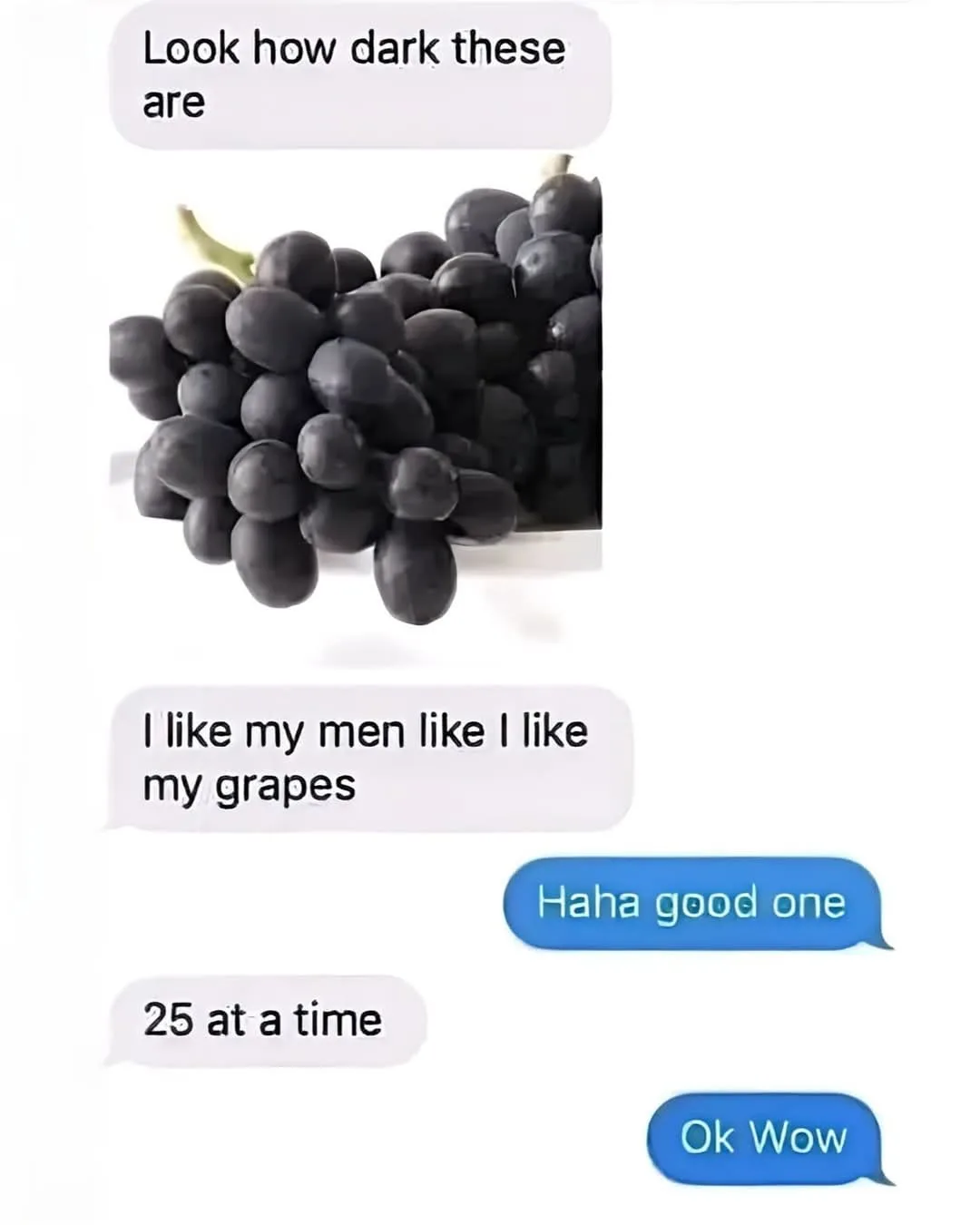A screenshot of a text conversation shows a person sending a photo of dark purple grapes with the caption 'Look how dark…