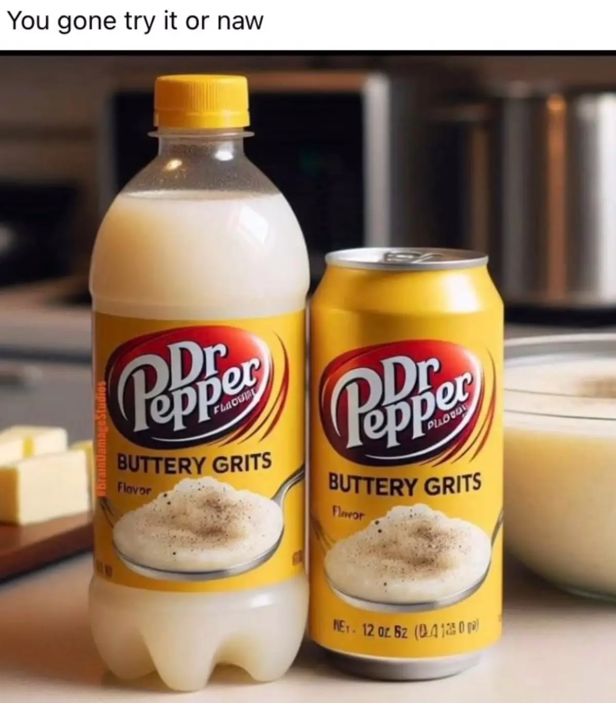 A bottle and a can of Dr Pepper Buttery Grits flavor soda sit side by side on a kitchen counter, with the text 'You gone try…
