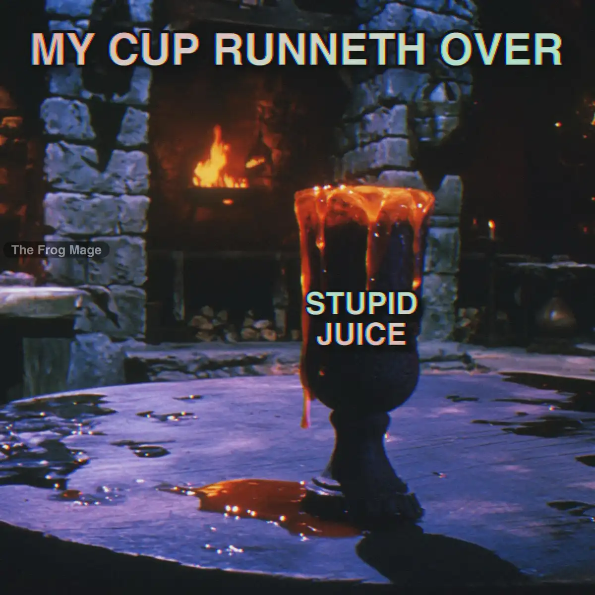 A goblet overflowing with orange liquid sits on a stone table in front of a fireplace, with text overlaid reading 'MY CUP…