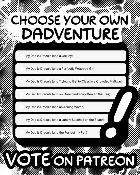 A black-and-white 'choose your own adventure' style image with a list of seven absurd options, all starting with 'My Dad is…