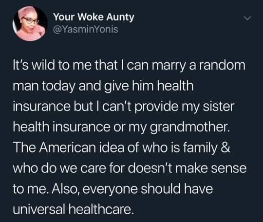 A screenshot of a tweet from 'Your Woke Aunty' (@YasminYonis) expressing frustration that U.S. health insurance laws allow…