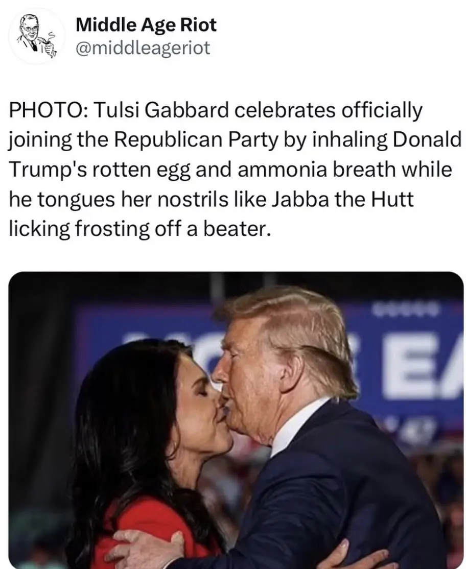 The image shows Donald Trump and Tulsi Gabbard in a close, intimate pose, appearing to kiss. The overlaid text humorously…