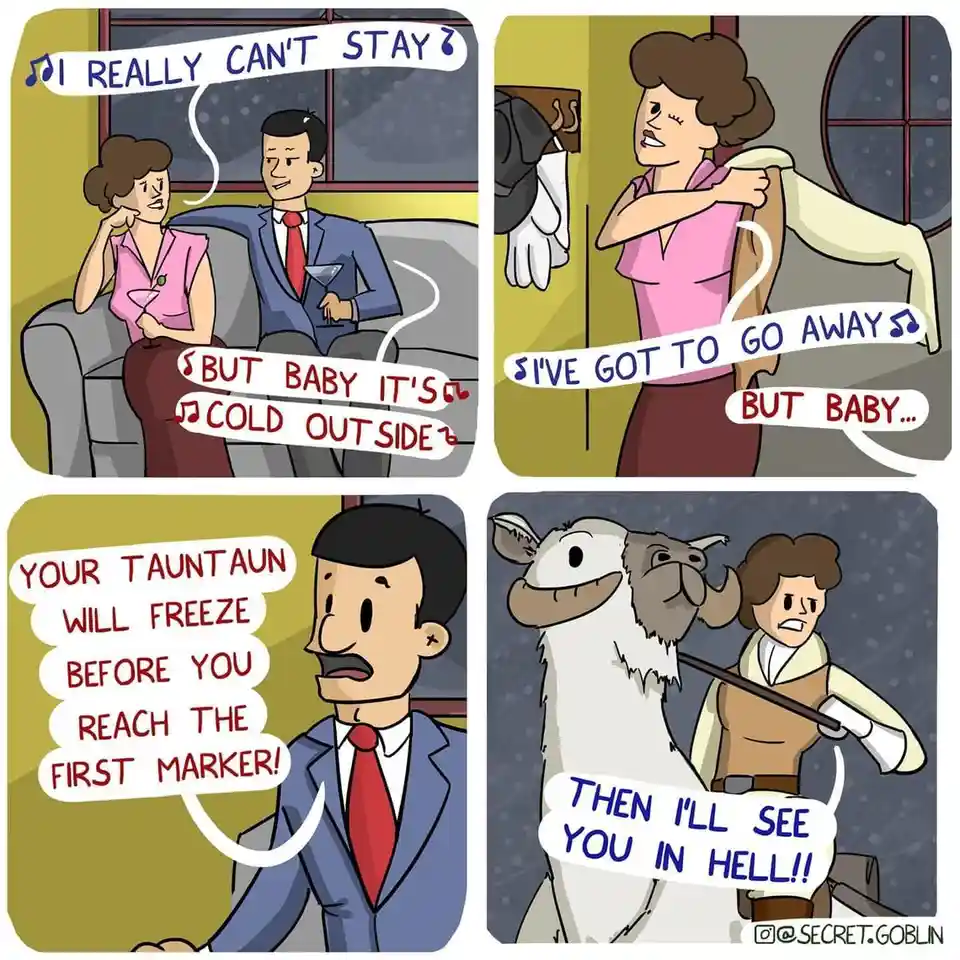 A four-panel comic depicts a woman trying to leave a man, singing 'I really can't stay, but baby it's cold outside.' She…