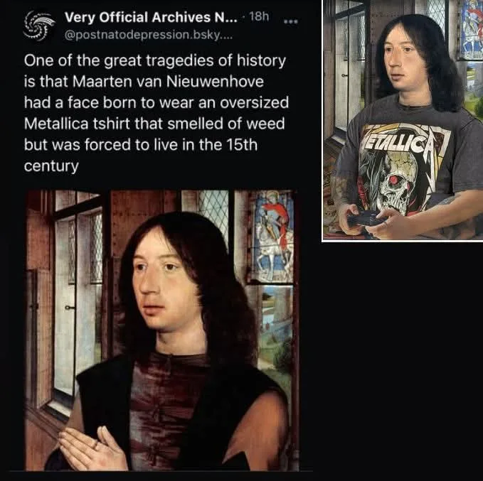 The image is a split-screen meme. The left side shows a historical portrait of Maarten van Nieuwenhove, a 15th-century man…