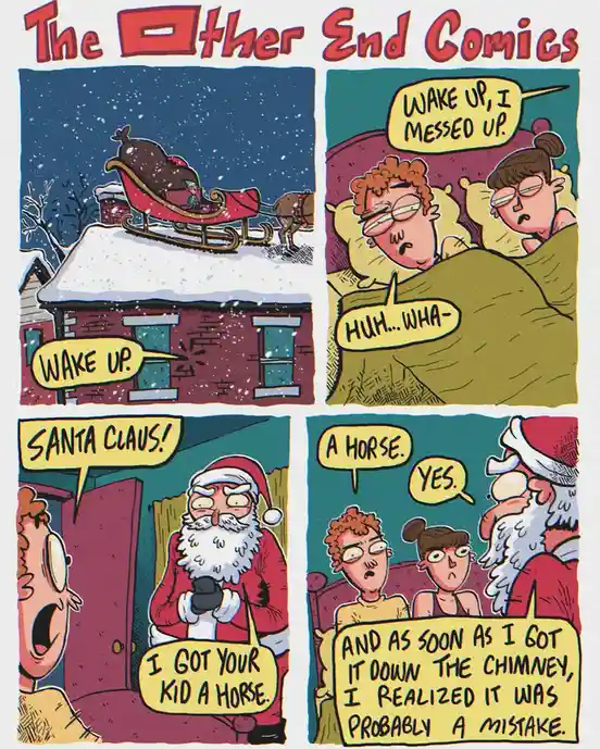 A four-panel comic strip titled 'The Other End Comics' depicts a chaotic Christmas morning. In the first panel, Santa's…