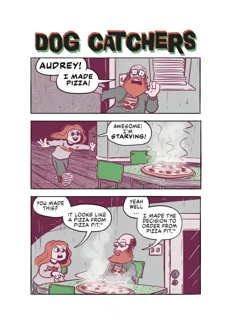A three-panel comic strip titled 'DOG CATCHERS' shows a man excitedly announcing he made pizza, a woman rushing in thrilled…