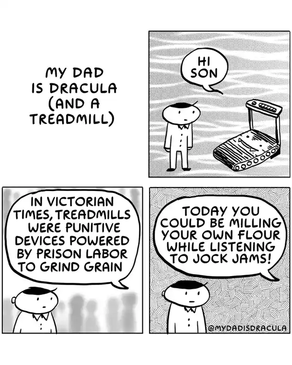 A four-panel comic strip titled 'MY DAD IS DRACULA (AND A TREADMILL)' shows a son greeting a treadmill that speaks like…