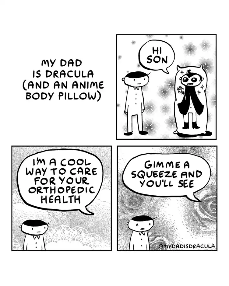 A four-panel comic titled 'MY DAD IS DRACULA (AND AN ANIME BODY PILLOW)' shows a son meeting his dad dressed as a cute…