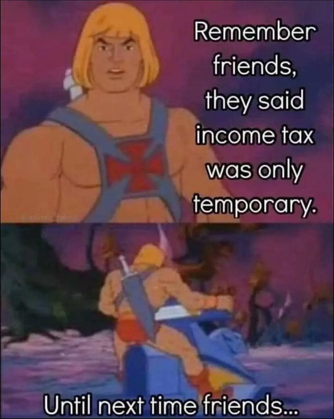 The image is a two-panel meme featuring the animated character He-Man. In the top panel, He-Man stands facing forward with a…