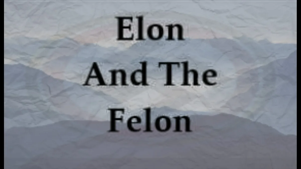 The image displays the text 'Elon And The Felon' in a bold, black serif font centered over a textured background resembling…