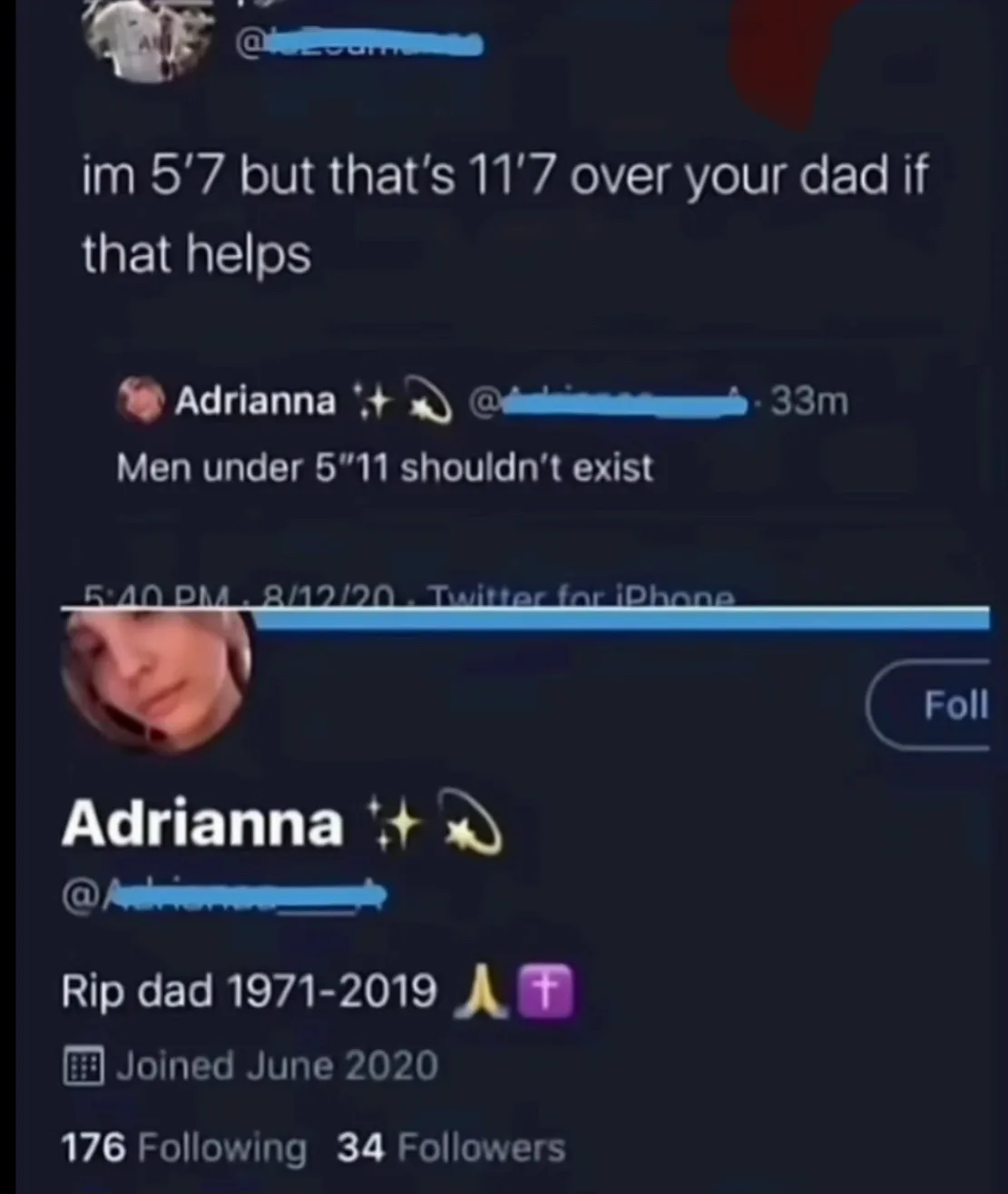 A screenshot of a Twitter conversation where a user claims to be 5'7 but that's 11'7 over the recipient's dad, to which…