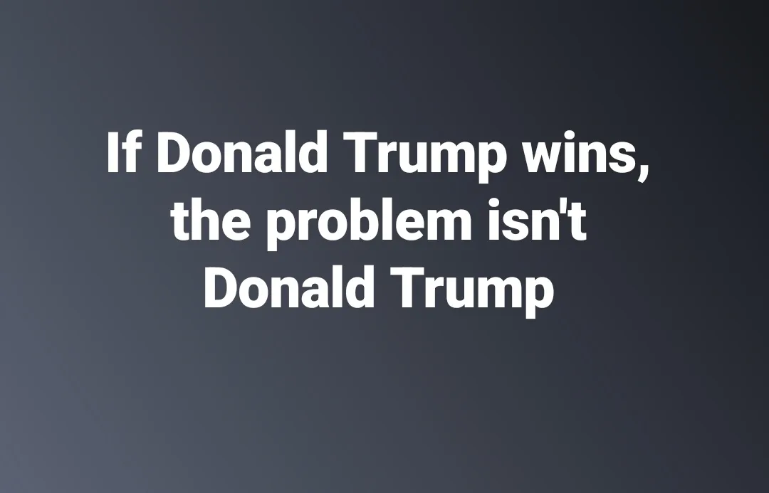 The image displays white text centered on a dark gray gradient background. The text reads: 'If Donald Trump wins, the…