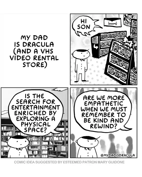 A four-panel comic strip where a son visits a VHS rental store run by his dad, who is also Dracula. The dad greets him, then…