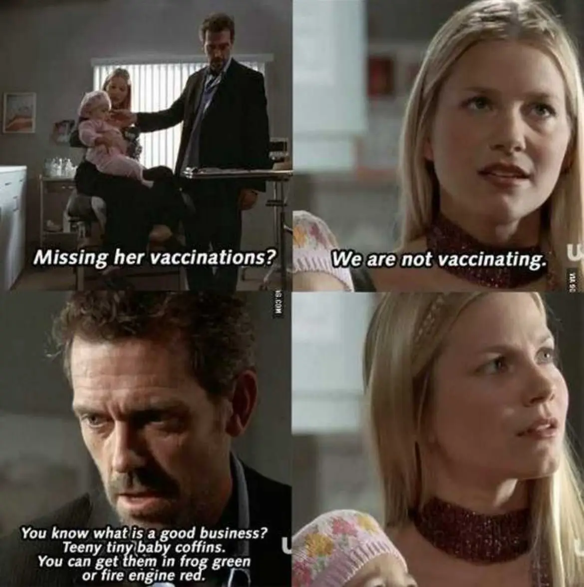 A four-panel meme from the TV show 'House M.D.' shows Dr. House asking a mother if her child is missing vaccinations, she…