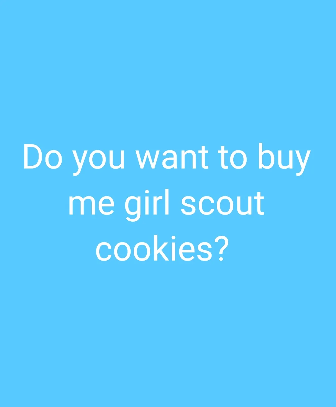 The image features a solid light blue background with white text centered in the middle. The text reads 'Do you want to buy…