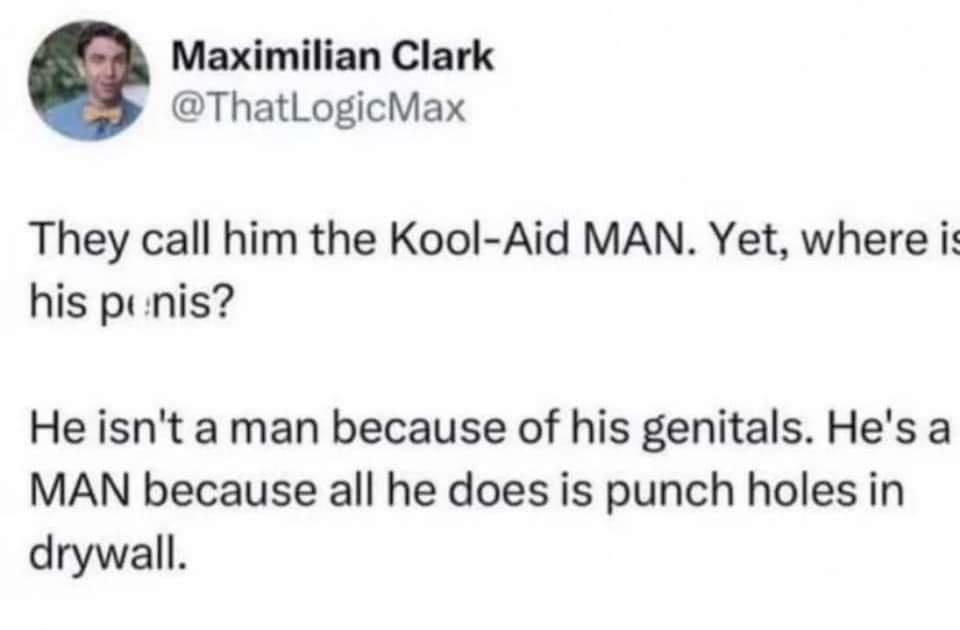 A screenshot of a tweet by Maximilian Clark (@ThatLogicMax) that reads: 'They call him the Kool-Aid MAN. Yet, where is his…