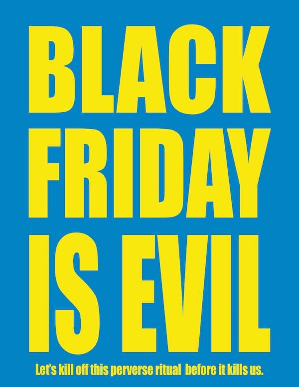 A bold blue background features large yellow text stating 'BLACK FRIDAY IS EVIL', with smaller yellow text below reading…