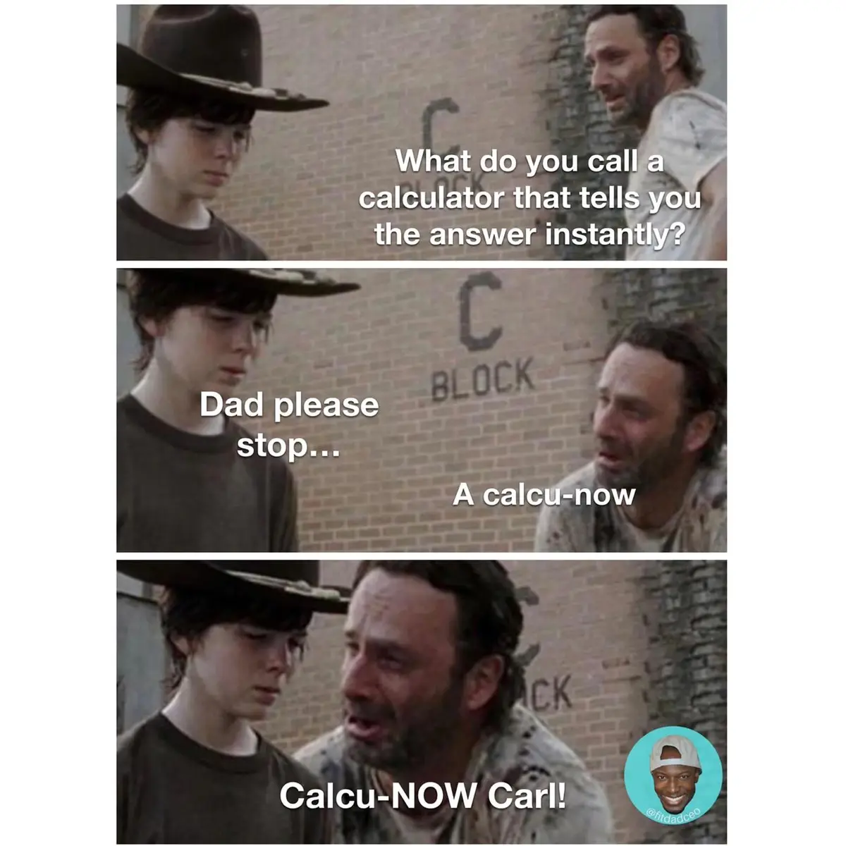This three-panel meme features Rick Grimes and Carl Grimes from The Walking Dead. In the first panel, Rick asks Carl a…