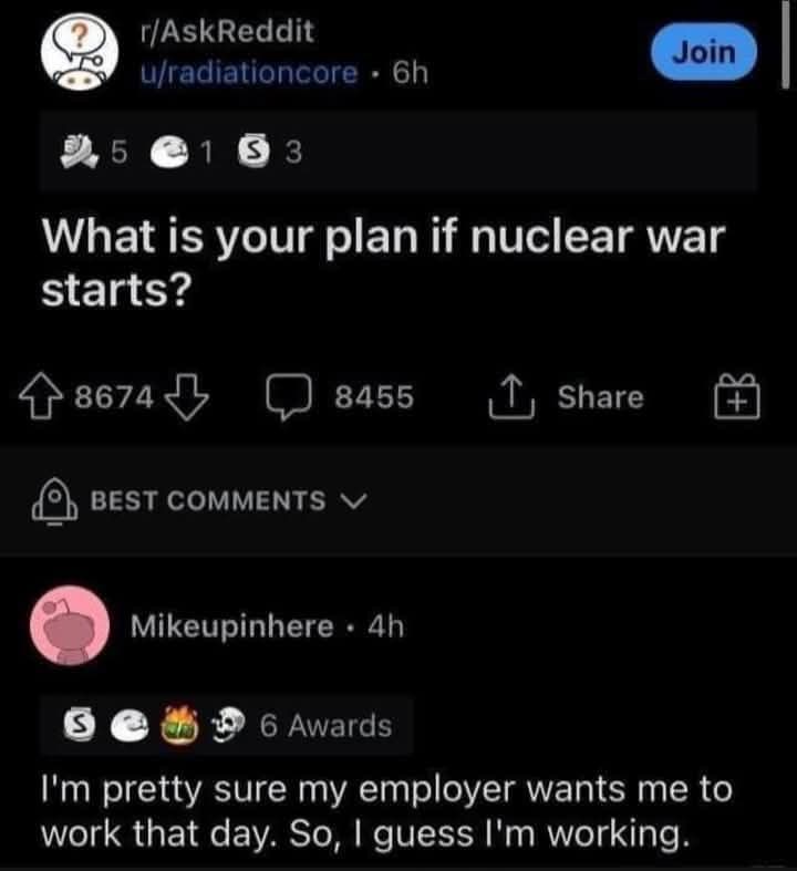 A screenshot of a Reddit post from r/AskReddit asking 'What is your plan if nuclear war starts?' with a top comment from…
