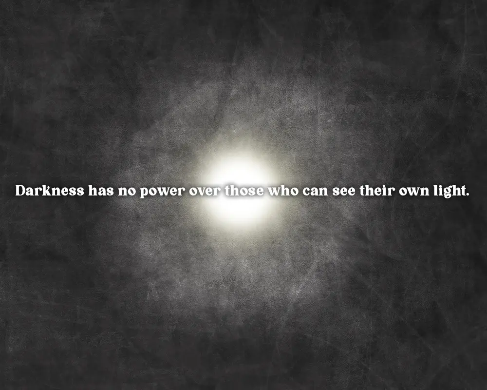 A dark, textured background with a single bright white light source in the center. White text overlaid reads: 'Darkness has…