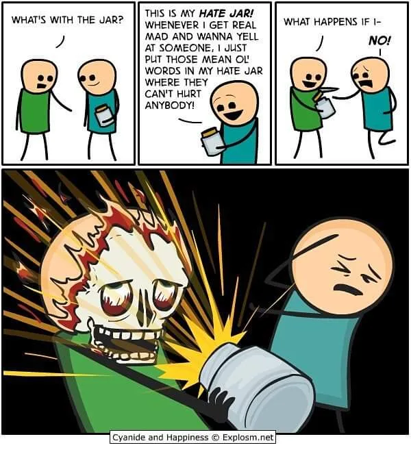 A three-panel comic strip by Cyanide and Happiness shows a character explaining their 'hate jar' to a friend, where they put…